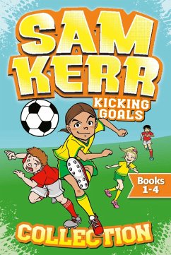 Sam Kerr Kicking Goals Collection (eBook, ePUB) - Kerr, Sam; Harris, Fiona; Blair, Louise