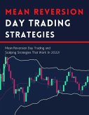 Mean Reversion Day Trading Strategies (Profitable Trading Strategies) (eBook, ePUB)