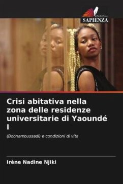 Crisi abitativa nella zona delle residenze universitarie di Yaoundé I - Njiki, Irène Nadine