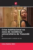Crise habitacional na zona de residência universitária de Yaoundé I