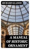 A Manual of Historic Ornament (eBook, ePUB)