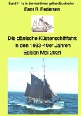 Die dänische Küstenschifffahrt In den 1933-40er Jahren - Band 111e in der maritimen gelben Buchreihe - Farbe - bei Jürg