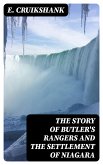 The Story of Butler's Rangers and the Settlement of Niagara (eBook, ePUB)