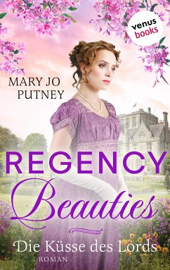 Die Küsse des Lords / Regency Beauties Bd.1 (eBook, ePUB) - Putney, Mary Jo