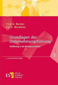 Grundlagen der Unternehmungsführung - Becker, Fred G.;Bormann, Kai C.