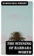 The Winning of Barbara Worth (eBook,... - Bild 1