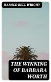 The Winning of Barbara Worth (eBook, ePUB)