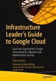 Infrastructure Leader¿s Guide to Google Cloud