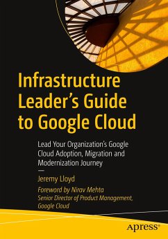 Infrastructure Leader¿s Guide to Google Cloud - Lloyd, Jeremy