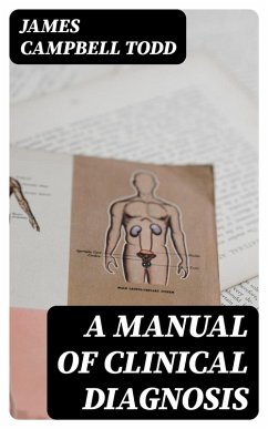 Cover A Manual of Clinical Diagnosis (eBook, ePUB)