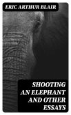 Shooting an Elephant and other essays (eBook, ePUB)