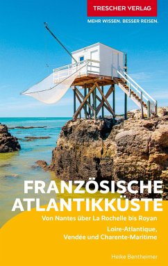 TRESCHER Reiseführer Französische Atlantikküste - Bentheimer, Heike