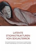 Latente Stigmastrukturen von Sexualterror