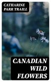 Canadian Wild Flowers (eBook, ePUB)