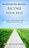 Whatever You Become, Become Your Best: The College and Graduate Guide to Wisdom for Success in Life (eBook, ePUB)