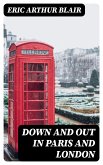 Down and Out in Paris and London (eBook, ePUB)