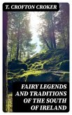 Fairy Legends and Traditions of the South of Ireland (eBook, ePUB)