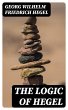 The Logic of Hegel (eBook, ePUB) - Bild 1