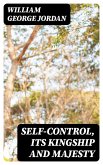 Self-Control, Its Kingship and Majesty (eBook, ePUB)