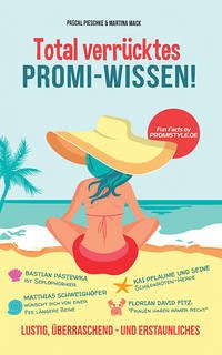 Total verrücktes Promi-Wissen