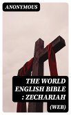 The World English Bible (WEB): Zechariah (eBook, ePUB)