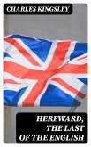 Hereward, the Last of the English (eBook, ePUB)