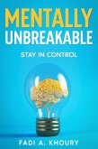 Mentally Unbreakable (Self improvement) (eBook, ePUB)