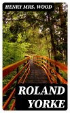 Roland Yorke (eBook, ePUB)