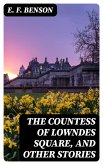 The Countess of Lowndes Square, and Other Stories (eBook, ePUB)
