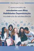 O autoconceito de estudantes com Altas Habilidades/Superdotação na vivência da adolescência (eBook, ePUB)