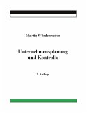 Unternehmensplanung und Kontrolle Unternehmensplanung und Kontrolle