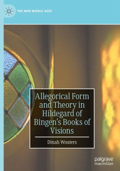Allegorical Form and Theory in Hildegard of Bingen¿s Books of Visions - Wouters, Dinah