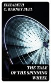 The Tale of the Spinning Wheel (eBook, ePUB)