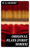 Original Plays [First Series] (eBook, ePUB)