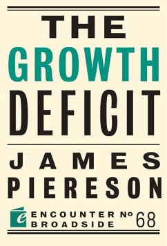 The Growth Deficit (eBook, ePUB) - Piereson, James