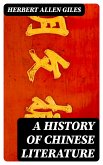 A History of Chinese Literature (eBook, ePUB)