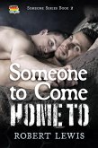 Someone to Come Home To (Someone Series, #2) (eBook, ePUB) Someone to Come Home To (Someone Series, #2) (eBook, ePUB)