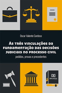 Cover As três vinculações da fundamentação das decisões judiciais no processo civil (eBook, ePUB)
