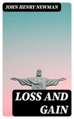 Loss and Gain (eBook, ePUB) - Newman, John Henry