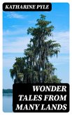 Wonder Tales from Many Lands (eBook, ePUB)