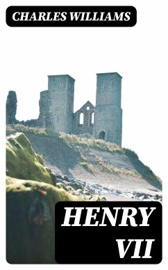 Henry VII (eBook, ePUB) - Williams, Charles