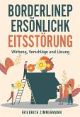 Borderline-PERSÖNLICHKEITSSTÖRUNG. Wirkung, Vorschläge und Lösung (eBook, ePUB)