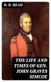 The Life and Times of Gen. John Graves Simcoe (eBook, ePUB)