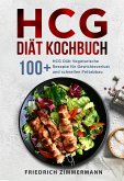 HCG Diät Kochbuch. 100+ HCG Diät Vegetarische Rezepte für Gewichtsverlust und schnellen Fettabbau (eBook, ePUB)