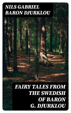 Cover Fairy Tales from the Swedish of Baron G. Djurklou (eBook, ePUB)