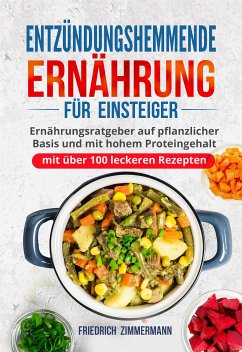 Entzündungshemmende Ernährung für Einsteiger (eBook, ePUB) - Zimmermann, Friedrich