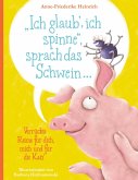"Ich glaub', ich spinne", sprach das Schwein ... (eBook, ePUB)