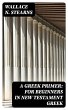 A Greek Primer: For Beginners in New... - Bild 1