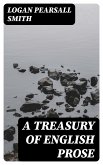 A Treasury of English Prose (eBook, ePUB)