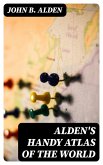 Alden's Handy Atlas of the World (eBook, ePUB)